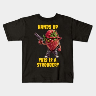 Hands up this is a strobbery Kids T-Shirt